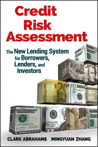 Książka Credit Risk Assessment - The New Lending System for Borrowers, Lenders, and Investors Clark R Abrahams