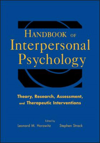 Kniha Handbook of Interpersonal Psychology - Theory, Research, Assessment and Therapeutic Interventions Leonard M Horowitz