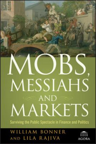 Книга Mobs, Messiahs, and Markets William Bonner