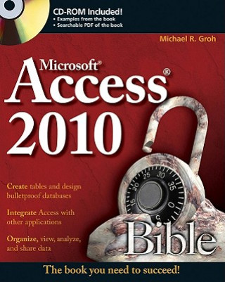 Carte Access 2010 Bible Michael R. Groh