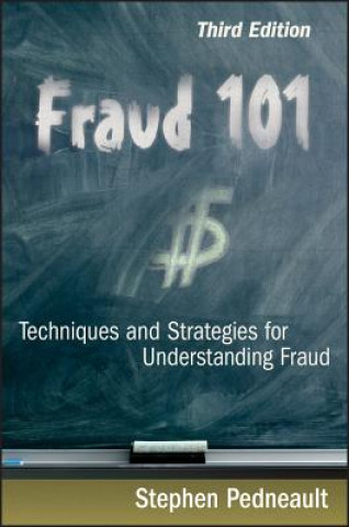 Knjiga Fraud 101 - Techniques and Strategies for Understanding Fraud 3e Stephen Pedneault