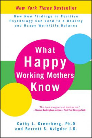 Livre What Happy Working Mothers Know Cathy Greenberg