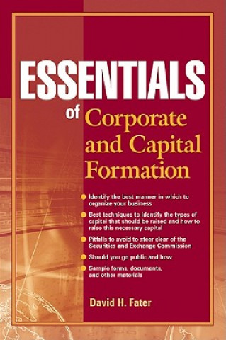 Carte Essentials of Corporate and Capital Formation David H Fater