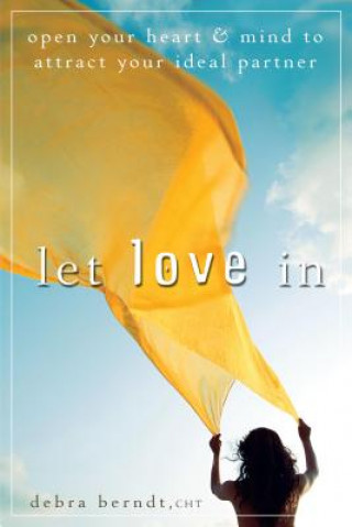 Könyv Let Love In Debra Berndt
