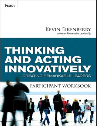 Książka Thinking and Acting Innovatively Participant Workbook Kevin Eikenberry