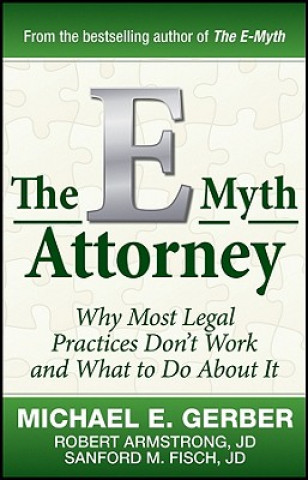 Könyv E-Myth Attorney Michael E. Gerber