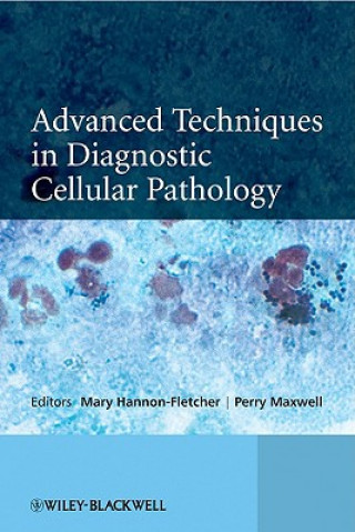 Kniha Advanced Techniques in Diagnostic Cellular Pathology Hannon-Fletcher