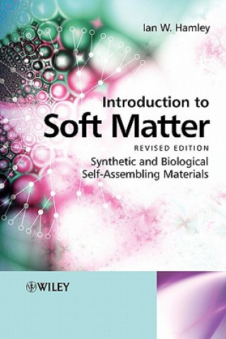 Könyv Introduction to Soft Matter - Synthetic and Biological Self-Assembling Materials Revised Hamley