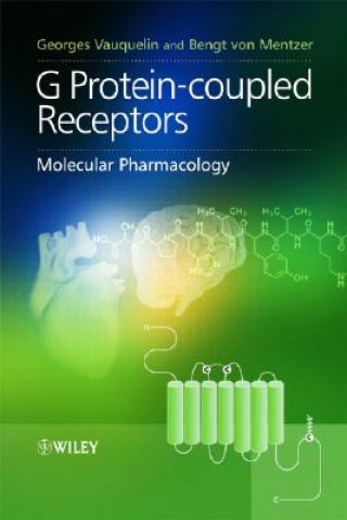 Carte G Protein-Coupled Receptors - Molecular Pharmacology - From Academic Concept to Pharmaceutical Research Vauquelin