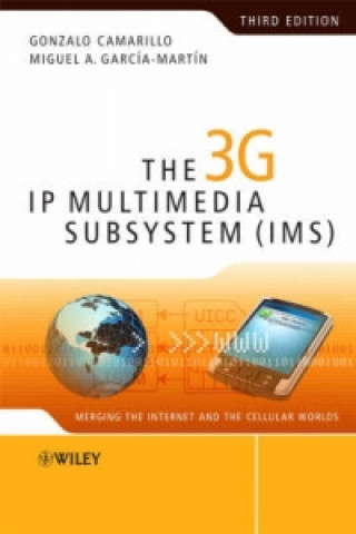 Carte 3G IP Multimedia Subsystem (IMS) - Merging the  Internet and the Cellular Worlds 3e Camarillo