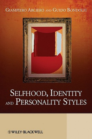 Knjiga Selfhood, Identity and Personality Styles Giampiero Arciero