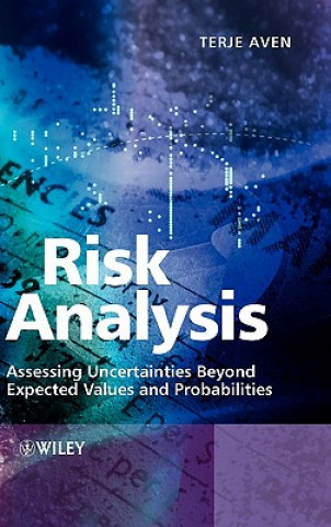Könyv Risk Analysis - Assessing Uncertainties Beyond Expected Values and Probabilities Aven
