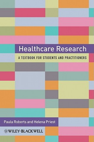 Kniha Healthcare Research - A Textbook for Students and Practitioners Paula Roberts