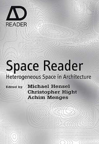 Książka Space Reader - Heterogeneous Space in Architecture Michael Hensel