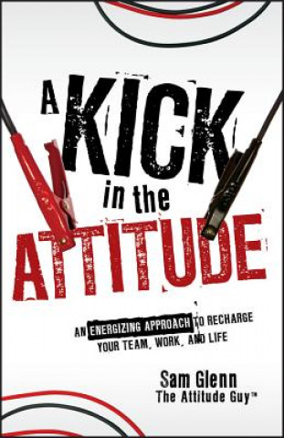 Kniha Kick in the Attitude Sam Glenn
