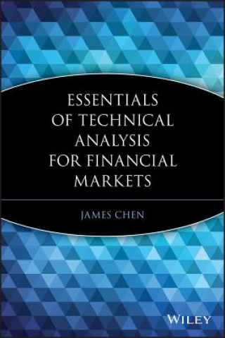 Książka Essentials of Technical Analysis for Financial Markets James Chen