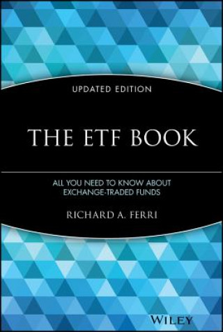 Könyv ETF Book, Updated Edition - All You Need to Know About Exchange-Traded Funds Richard A Ferri