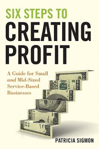 Книга Six Steps to Creating Profit Patricia Sigmon