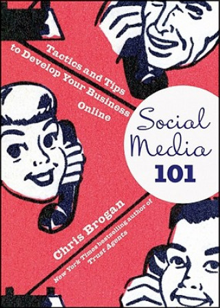 Kniha Social Media 101 Chris Brogan