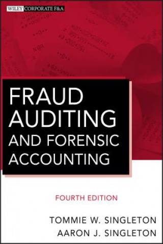 Carte Fraud Auditing and Forensic Accounting 4e Tommie W Singleton