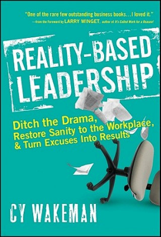 Könyv Reality-Based Leadership Cy Wakeman
