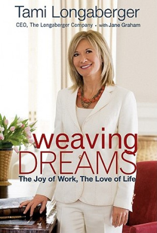 Knjiga Weaving Dreams Tami Longaberger