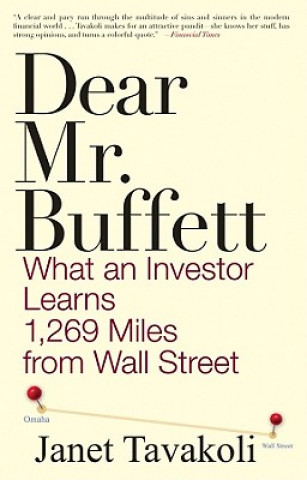 Livre Dear Mr. Buffett Janet M Tavakoli