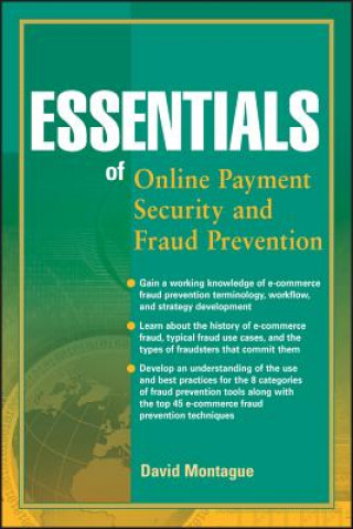 Knjiga Essentials of Online Payment Security and Fraud Prevention David A Montague