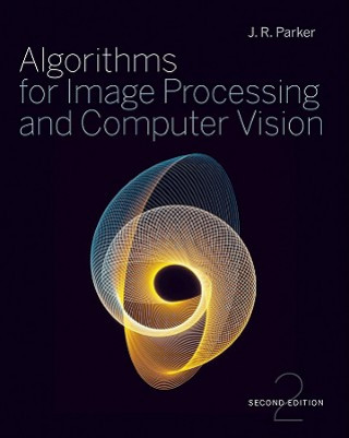Książka Algorithms for Image Processing and Computer Vision J J Parker