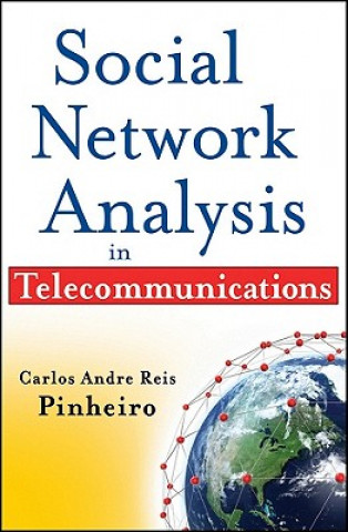 Knjiga Social Network Analysis in Telecommunications Carlos Andre Reis Pinheiro