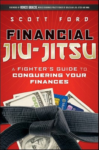 Könyv Financial Jiu-Jitsu Scott Ford