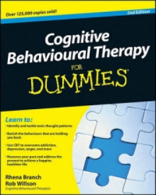 Carte Cognitive Behavioural Therapy For Dummies Rhena Branch