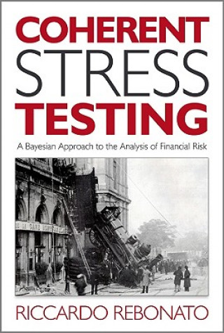 Livro Coherent Stress Testing - A Bayesian Approach to the Analysis of Financial Stress Riccardo Rebonato
