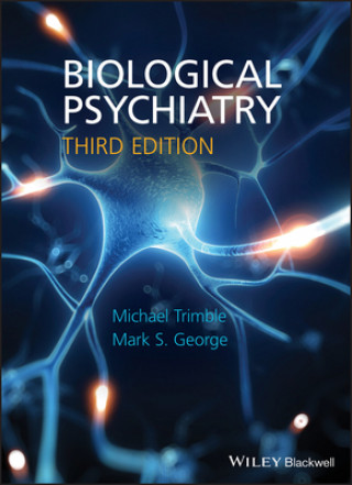 Książka Biological Psychiatry 3e Michael R Trimble