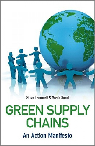 Kniha Green Supply Chains - An Action Manifesto Stuart Emmett