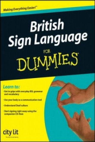 Carte British Sign Language For Dummies England) City Lit Centre for the Deaf (London