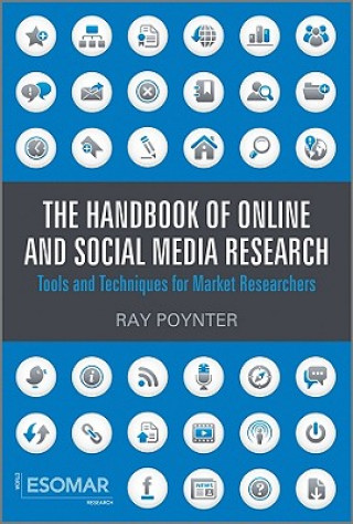 Könyv Handbook of Online and Social Media Research -  Tools and Techniques for Market Researchers Ray Poynter