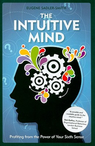 Carte Intuitive Mind - Profiting from the Power of Your Sixth Sense Eugene Sadler-Smith