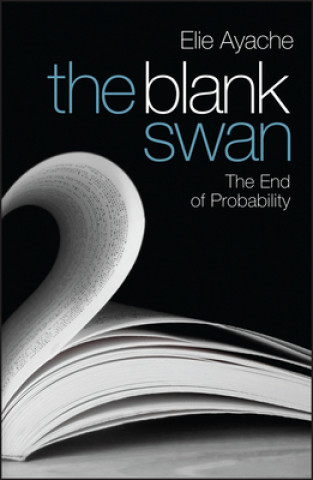 Könyv Blank Swan - The End of Probability Elie Ayache