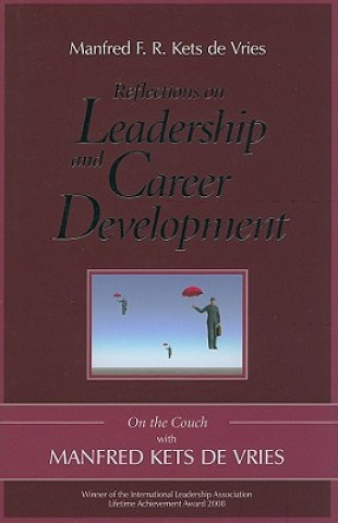 Carte Reflections on Leadership and Career Development - On the Couch with Manfred Kets de Vries Manfred Kets De Vries