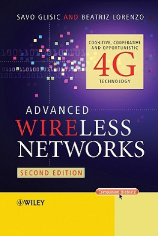 Knjiga Advanced Wireless Networks - Congitive, Cooperative & Opportunistic 4G Technology 2e Glisic