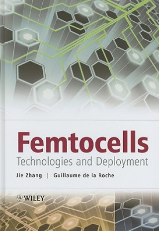 Carte Femtocells - Technologies and Deployment Zhang