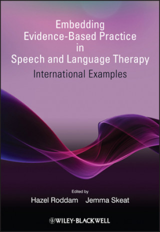 Книга Embedding Evidence-Based Practice in Speech and Language Therapy - International Examples Roddam