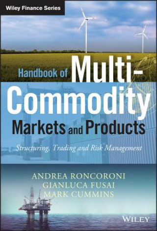 Könyv Handbook of Multi-Commodity Markets and Products -  Structuring, Trading and Risk Management Andrea Roncoroni