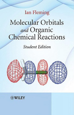 Könyv Molecular Orbitals and Organic Chemical Reactions - Student Edition Fleming