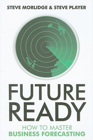 Kniha Future Ready - How to Master Business Forecasting Steve Morlidge