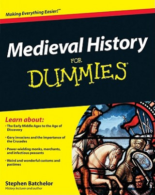 Carte Medieval History For Dummies Stephen Batchelor