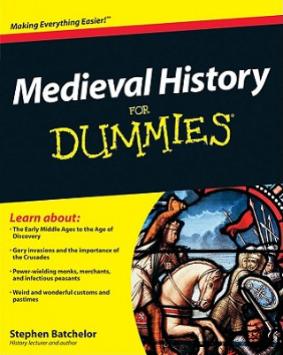 Книга Medieval History For Dummies Stephen Batchelor