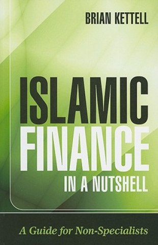 Könyv Islamic Finance in a Nutshell - A Guide for Non-Specialists Brian Kettell
