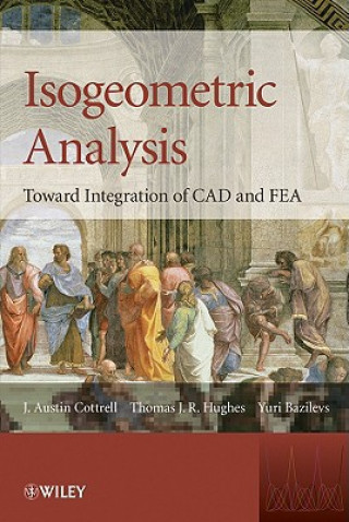 Kniha Isogeometric Analysis - Toward Integration of CAD and FEA Cottrell